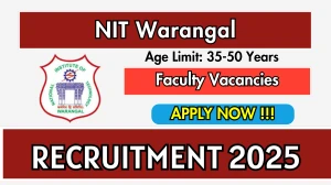 NIT Warangal Faculty Recruitment 2025 - Apply Online for 45 Posts
