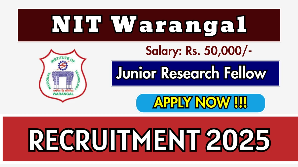 NIT Warangal Junior Research Fellow Recruitment 2025 - Apply Offline for 01 Posts