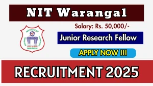 NIT Warangal Junior Research Fellow Recruitment 2025 - Apply Offline for 01 Posts NIT Warangal Junior Research Fellow Recruitment 2025 - Apply Offline for 01 Posts