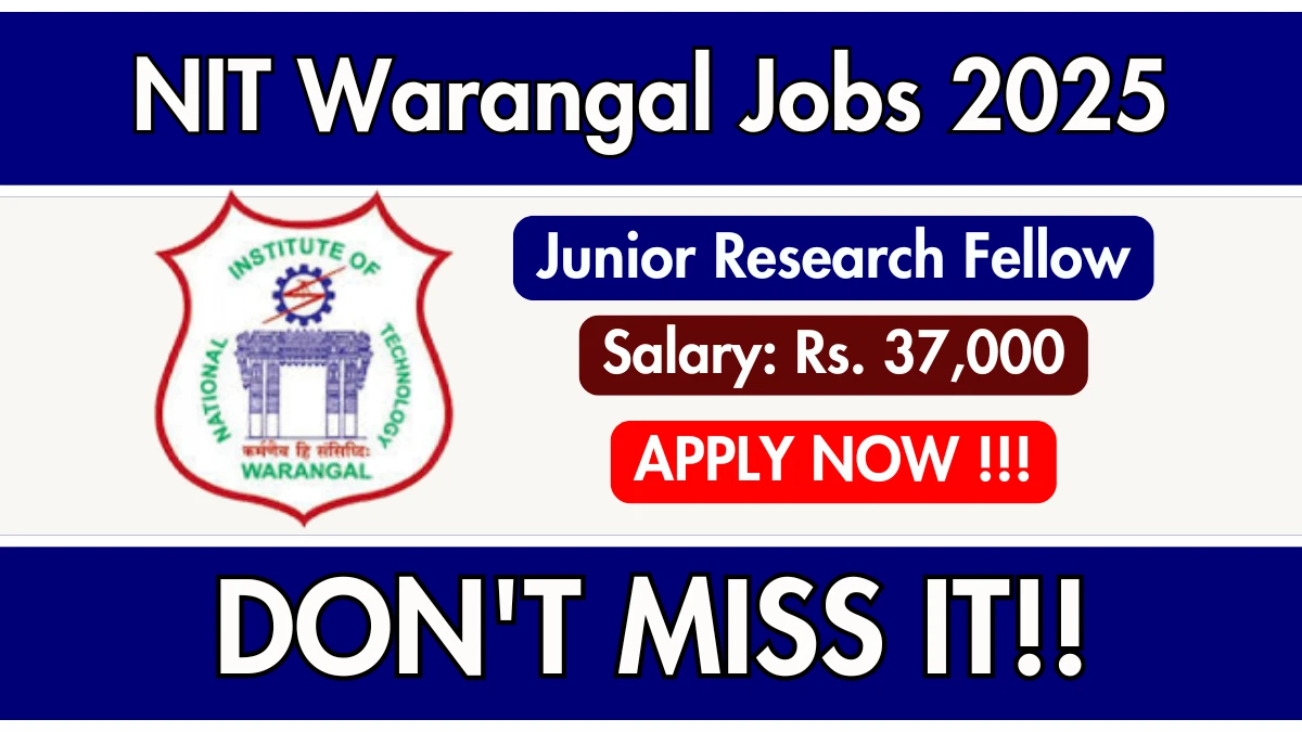 NIT Warangal Junior Research Fellow Recruitment 2025 – Apply Online for 01 Posts
