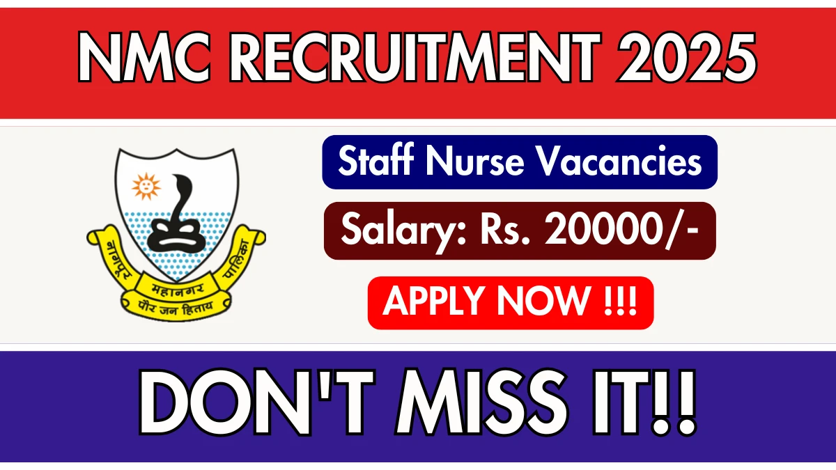 NMC Staff Nurse Recruitment 2025 - Apply Online for 28 Posts