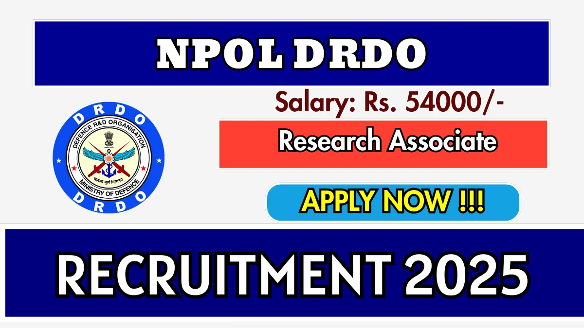 NPOL DRDO Research Associate Recruitment 2025 - Apply Offline for 01 Posts