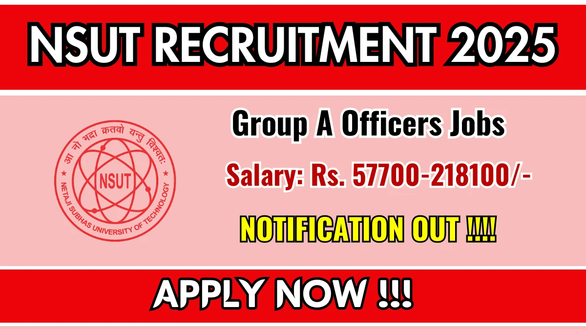 NSUT Group A Officers Recruitment 2025
