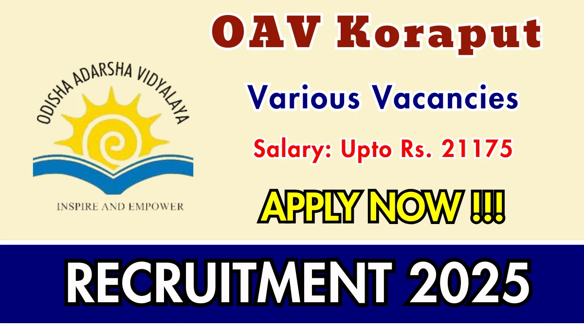 OAV Koraput Recruitment 2025 - Apply Offline for 05 Warden, Cook and More Posts
