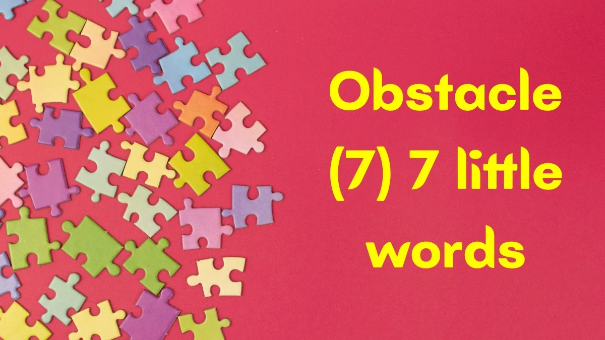 Obstacle 7 Little Words 7 letters Answer