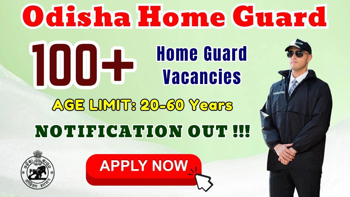 Odisha Home Guard Recruitment 2025 - Apply Offline for 139 Posts