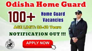 Odisha Home Guard Recruitment 2025 - Apply Offline for 139 Posts