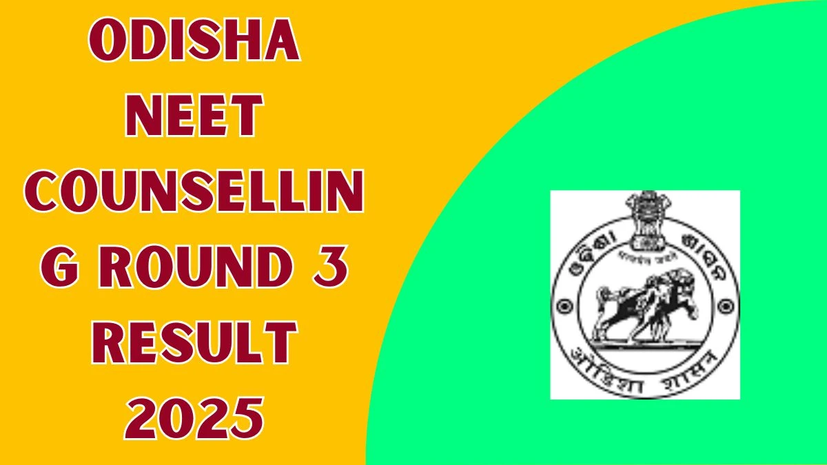 Odisha NEET Counselling Round 3 Result 2025 Out at ojee.nic.in Direct Link to Download Result