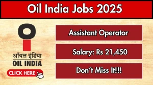 Oil India Assistant Operator Recruitment 2025 – Walk in for 10 Posts