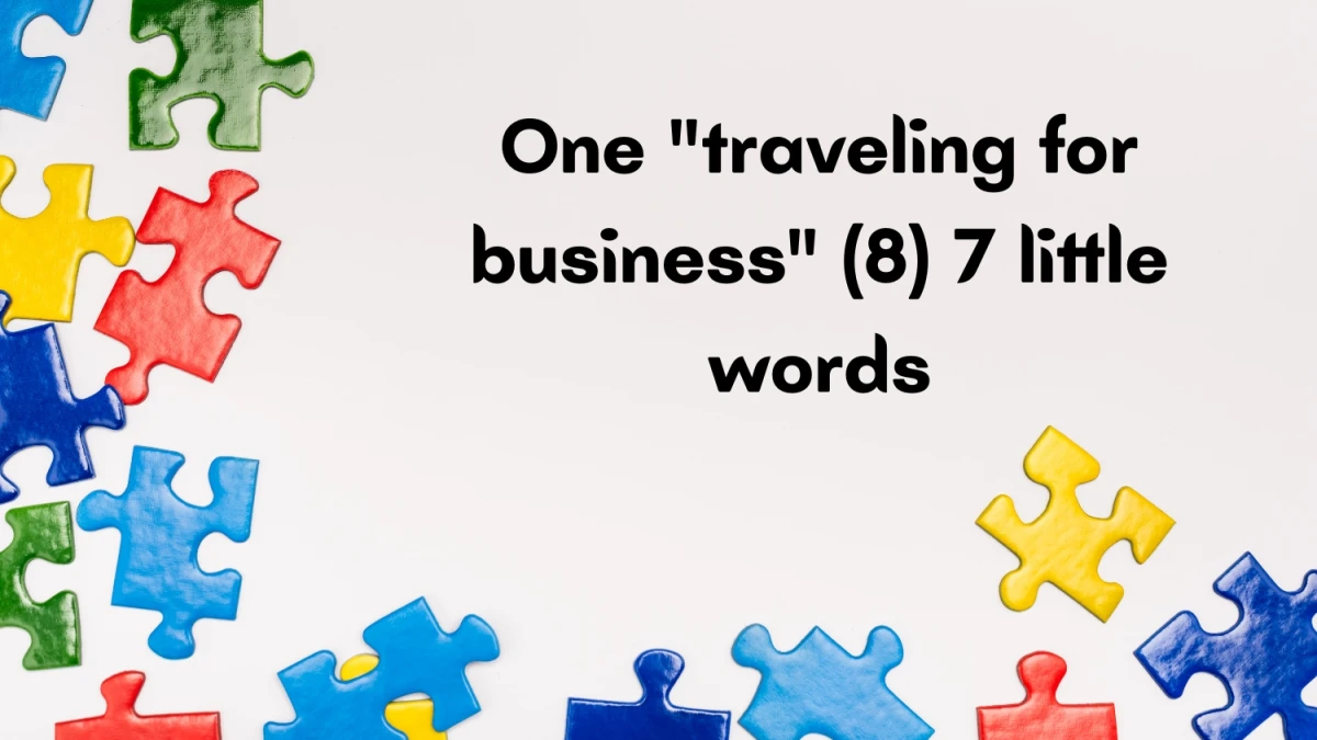One traveling for business 7 Little Words 8 letters Answer