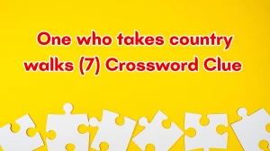 One who takes country walks Crossword Clue Irish Daily Mail Quick 7 letters Answ...