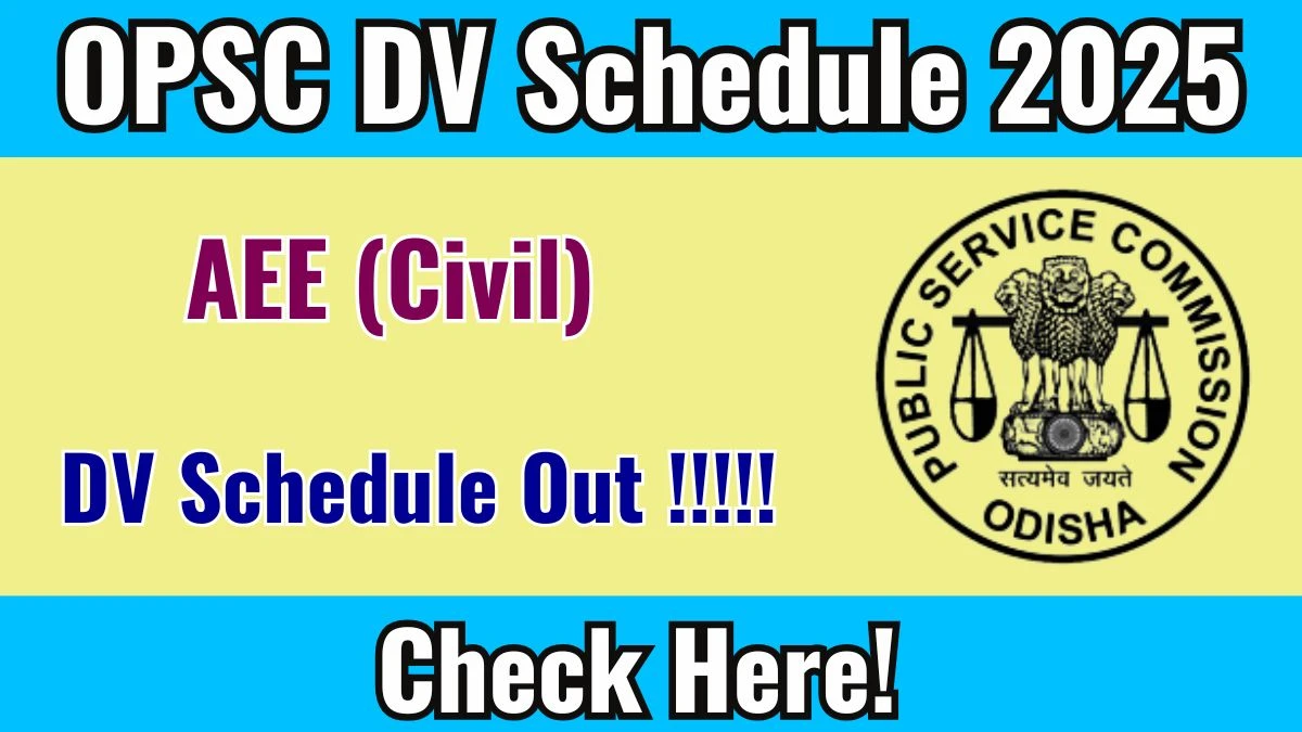 OPSC AEE (Civil) DV Schedule 2025 Out – Check Dates at opsc.gov.in