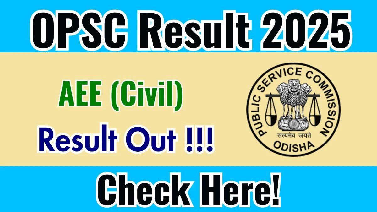 OPSC AEE (Civil) Result 2025 Declared: Download at opsc.gov.in