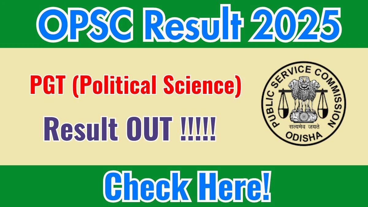 OPSC PGT (Political Science) Result 2025 Declared: Download at opsc.gov.in