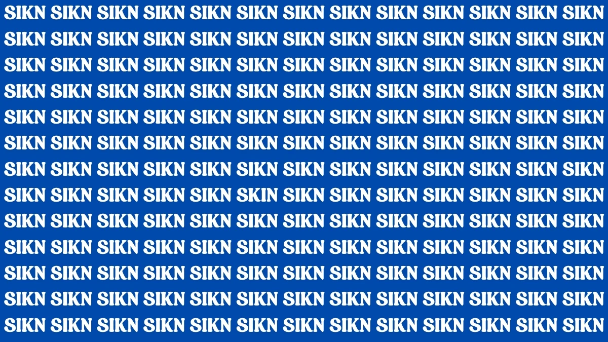 Optical Illusion Visual Test: Within 7 Seconds Spot the word SKIN among SIKN