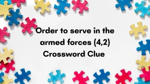 Order to serve in the armed forces Crossword Clue Irish Daily Mail Quick (4,2) l...