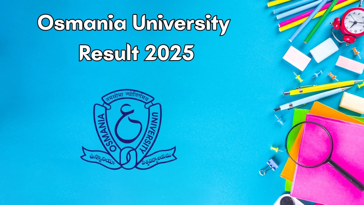 Osmania University Result 2025 Out at osmania.ac.in Direct Link to Download Result