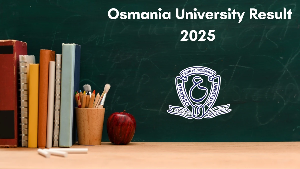 Osmania University Result 2025 Out at osmania.ac.in Direct Link to Download Result