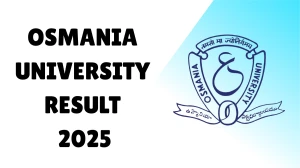 Osmania University Result 2025 Released at osmania.ac.in Direct Link to Download  Result
