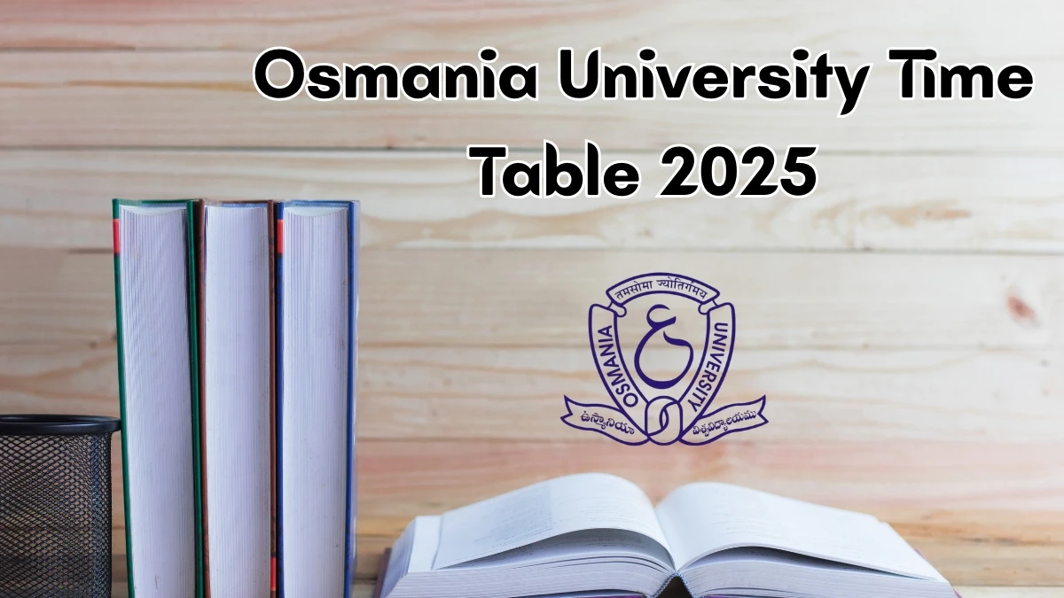 Osmania University Time Table 2025 Announced For BHM @ ouexams.in Details Here