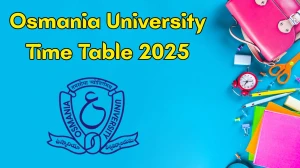 Osmania University Time Table 2025 Announced For MCA, BHMC @ ouexams.in Details Here Osmania University Time Table 2025 Announced For MCA, BHMC @ ouexams.in Details Here