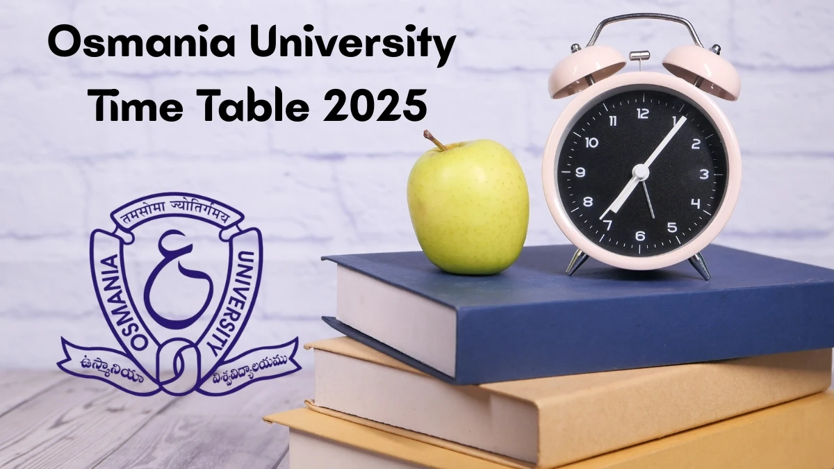 Osmania University Time Table 2025 Announced For MCA, MBA @ ouexams.in Details Here