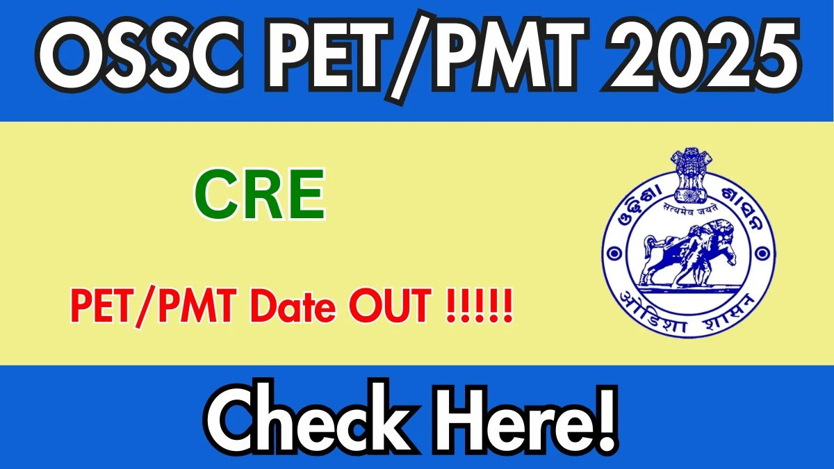 OSSC CRE PMT Schedule 2025 Released – Check Date Details at ossc.gov.in