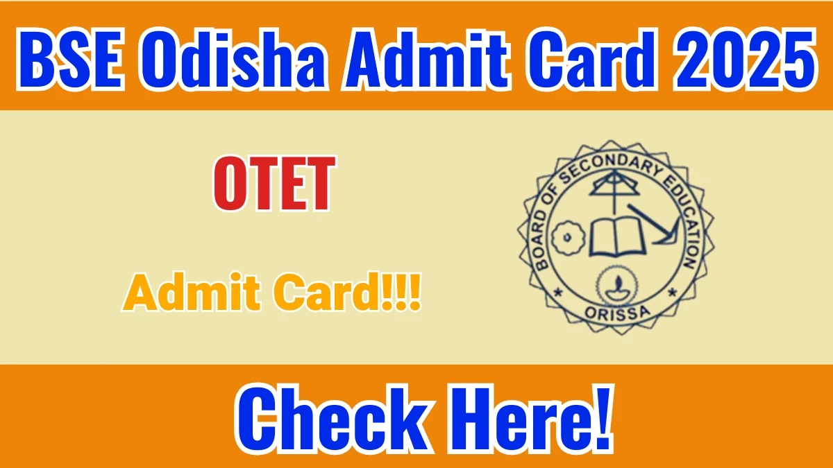 OTET Admit Card 2025: Check Download Link at bseodisha.ac.in