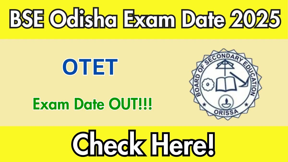 OTET Exam Date 2025 Announced at bseodisha.ac.in – Check Complete Exam Schedule Here
