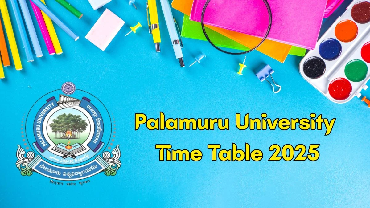 Palamuru University Time Table 2025 Announced For B.Ed @ palamuruuniversity.com Details Here