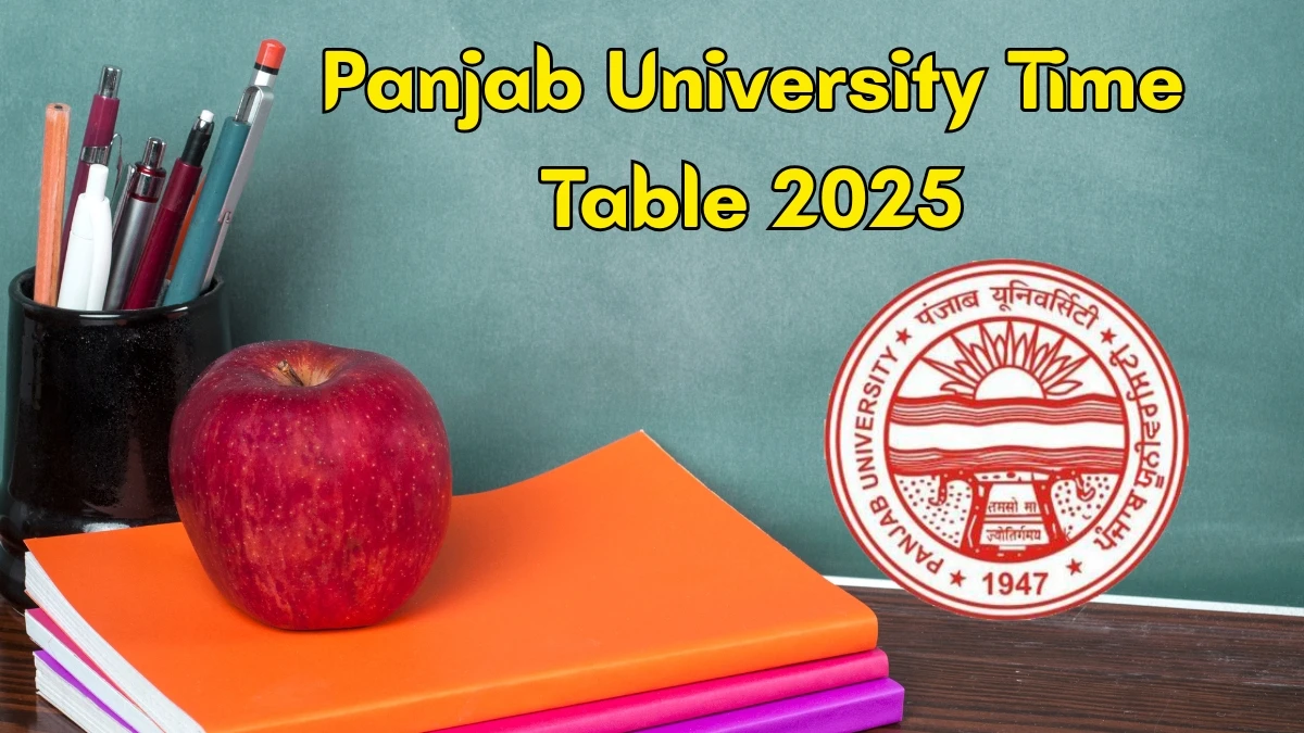 Panjab University Time Table 2025 Announced For M.A, M.Com @ puchd.ac.in Details Here