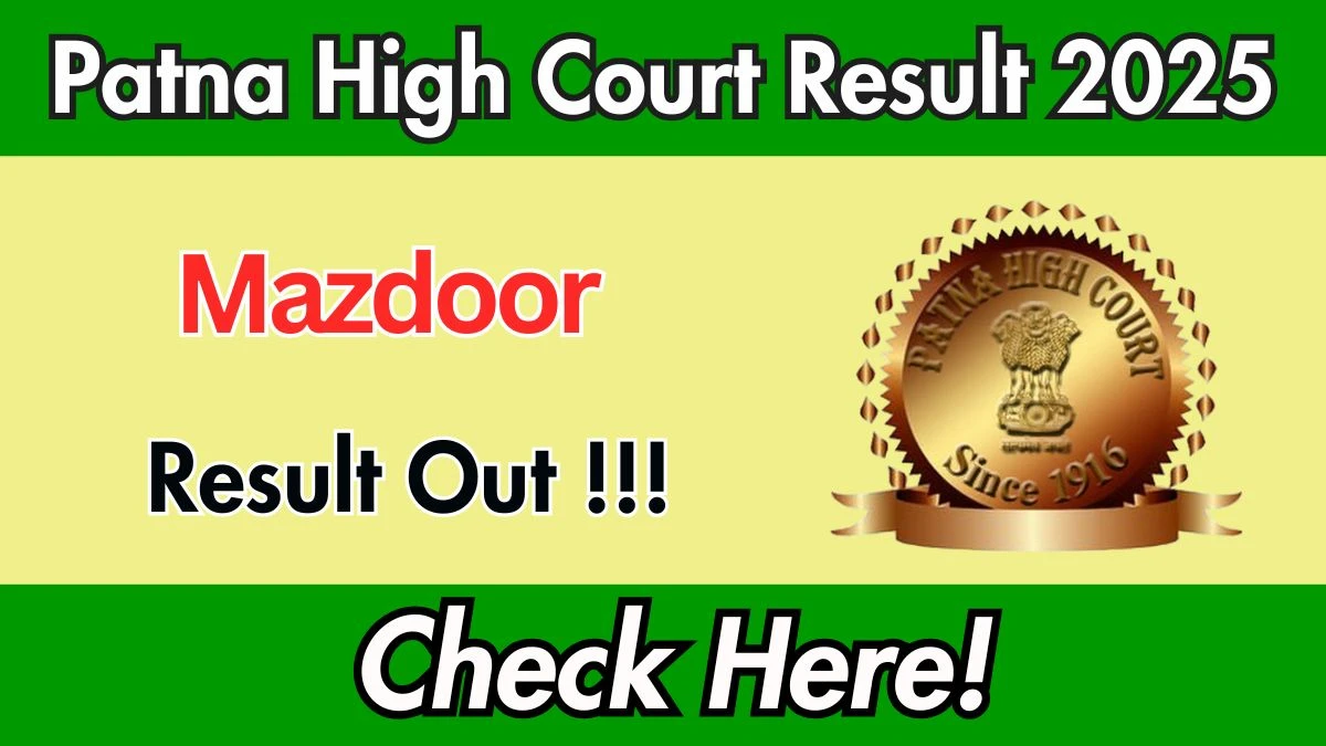 Patna High Court Mazdoor Result 2025 OUT (Direct Link) - Download Scorecard @patnahighcourt.gov.in