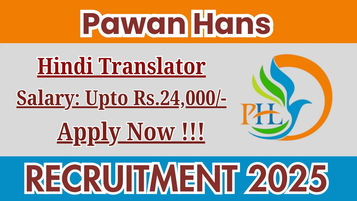 Pawan Hans Hindi Translator Recruitment 2025 – Apply Online