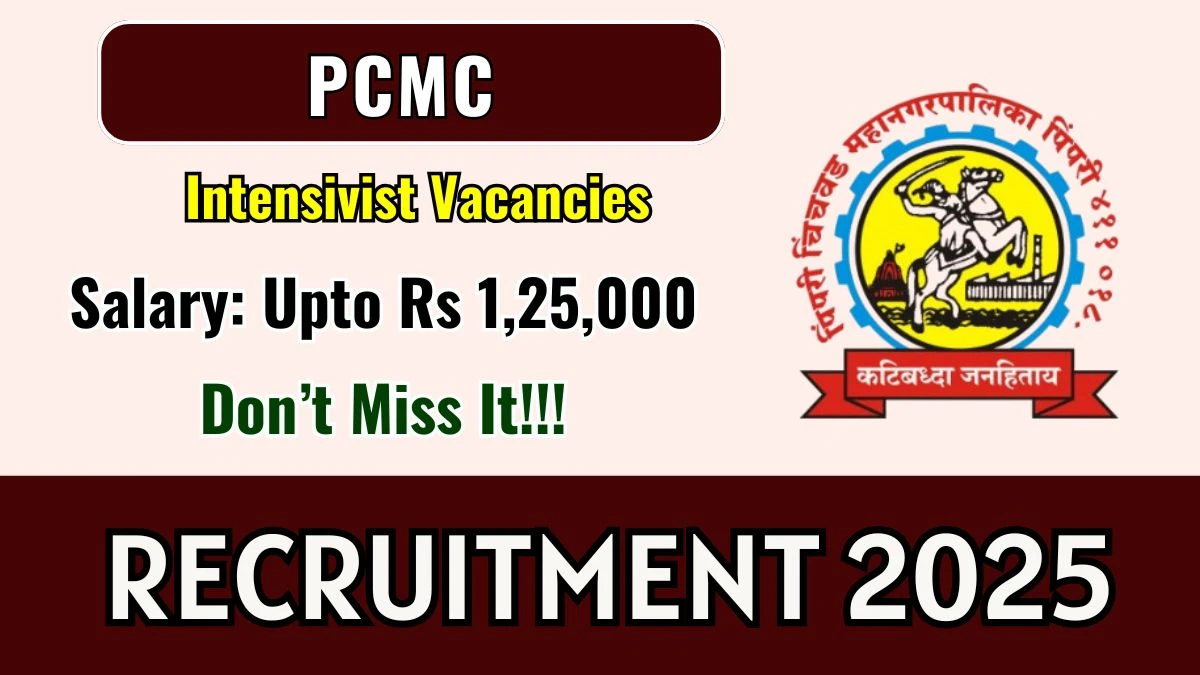 PCMC Intensivist Recruitment 2025 – Walk in for 11 Posts