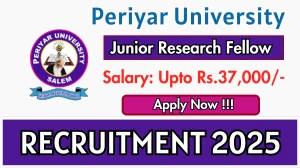 Periyar University Junior Research Fellow Recruitment 2025 - Apply Offline