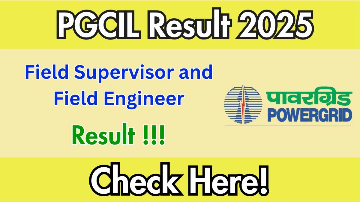PGCIL Result 2025 at powergrid.in – Field Supervisor and Engineer Direct Link to Download Result PDF Here