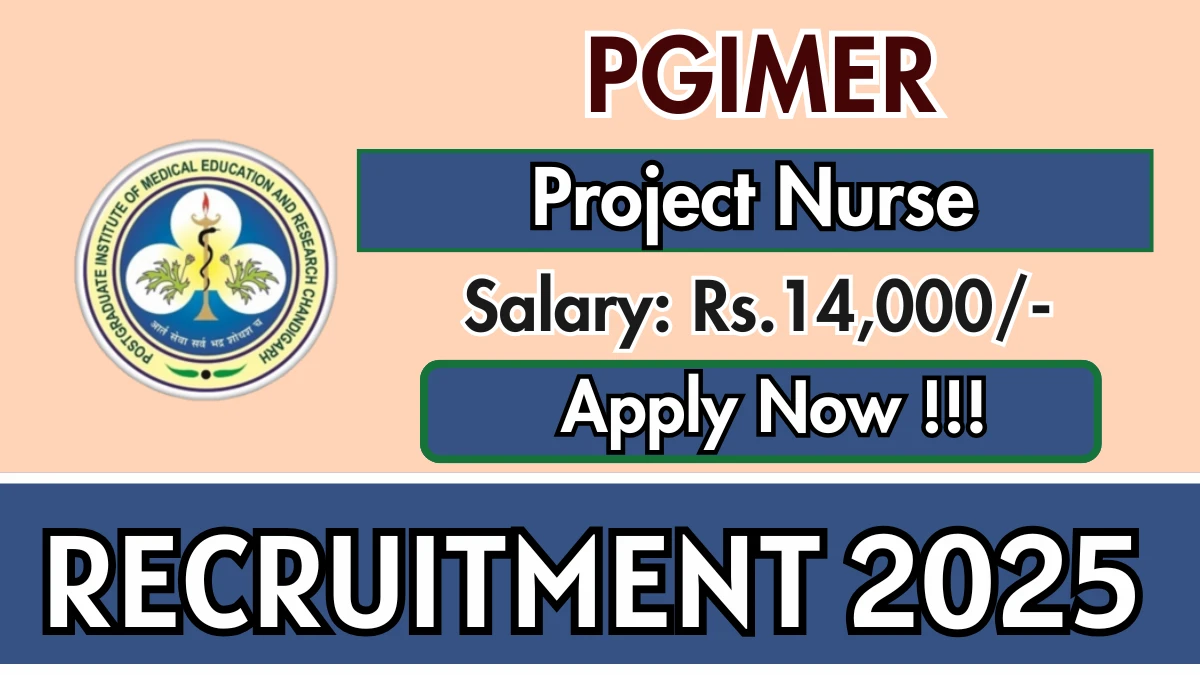 PGIMER Project Nurse Recruitment 2025 - Apply Offline