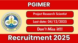 PGIMER Project Research Scientist Recruitment 2025 - Apply Offline