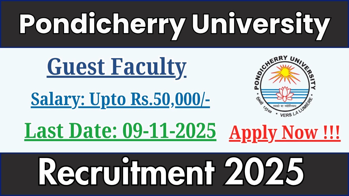 Pondicherry University Guest Faculty Recruitment 2025 - Apply Offline