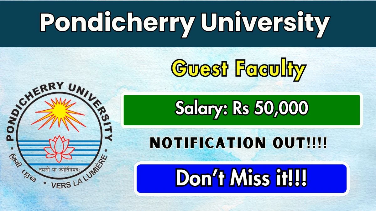 Pondicherry University Guest Faculty Recruitment 2025 - Apply Offline
