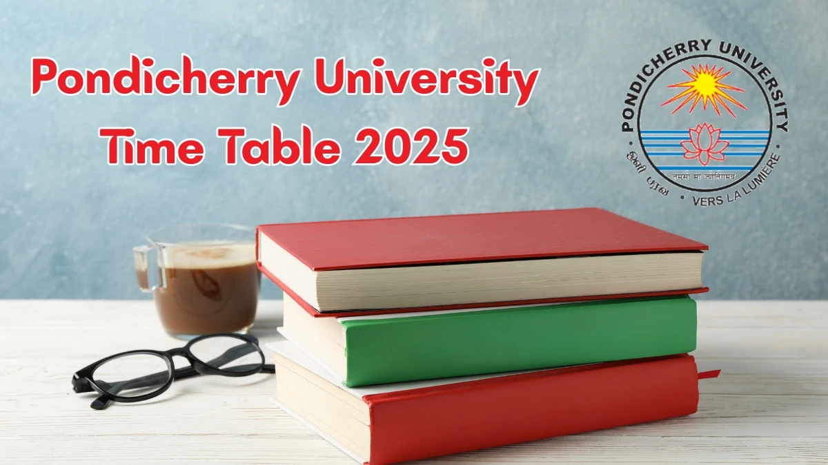 Pondicherry University Time Table 2025 Announced For MBBS @ pondiuni.edu.in Details Here