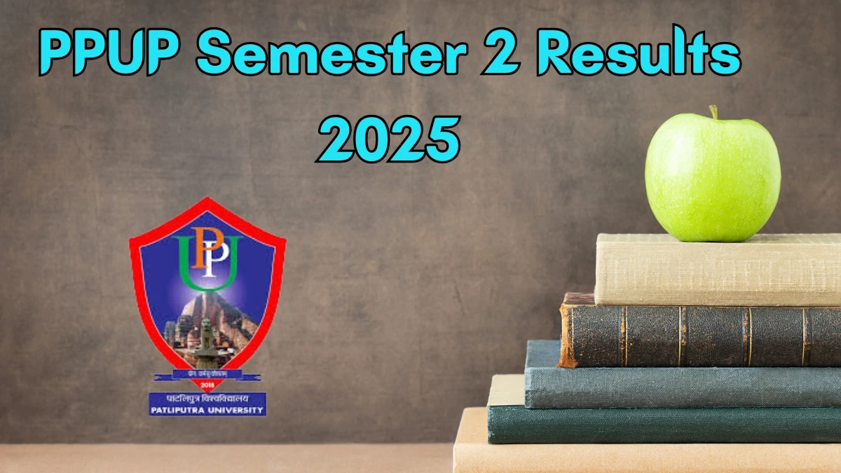 PPUP Semester 2 Result 2025 Out at ppup.ac.in Direct Link to Download UG 2nd Semester Result