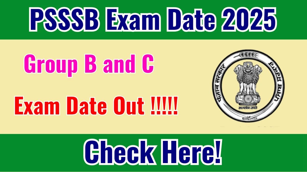 PSSSB Exam Date 2025 Released for Group B and C Posts – Check Complete Schedule