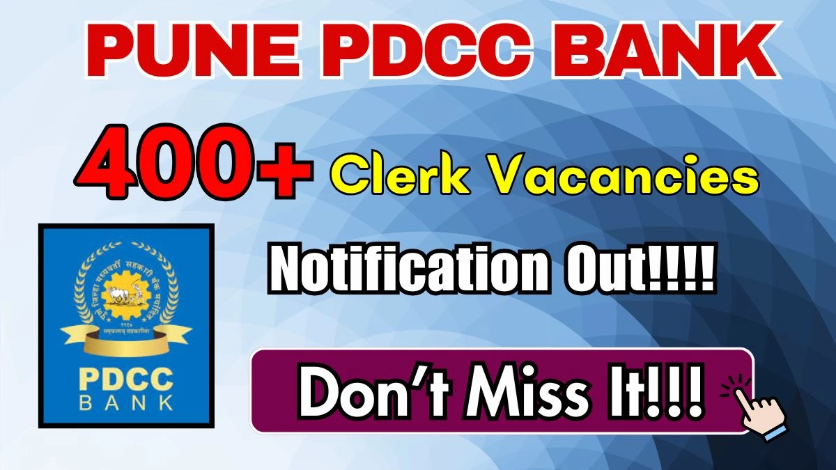 Pune PDCC Bank Clerk Recruitment 2025 (Short Notice) - Apply Online for 434 Posts