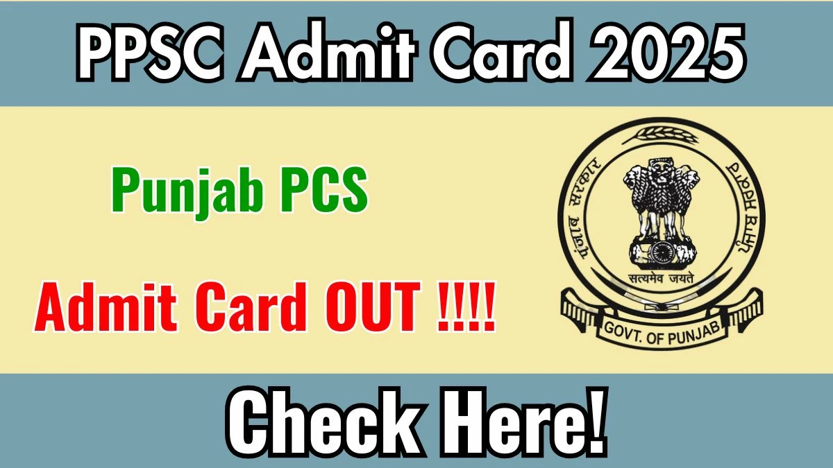 Punjab PCS Admit Card 2025 - Download Here