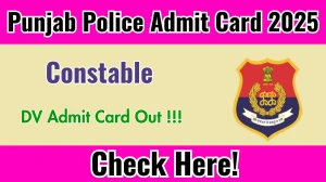 Punjab Police Constable DV Admit Card 2025 OUT Download Hall Ticket at punjabpolice.gov.in Punjab Police Constable DV Admit Card 2025 OUT Download Hall Ticket at punjabpolice.gov.in