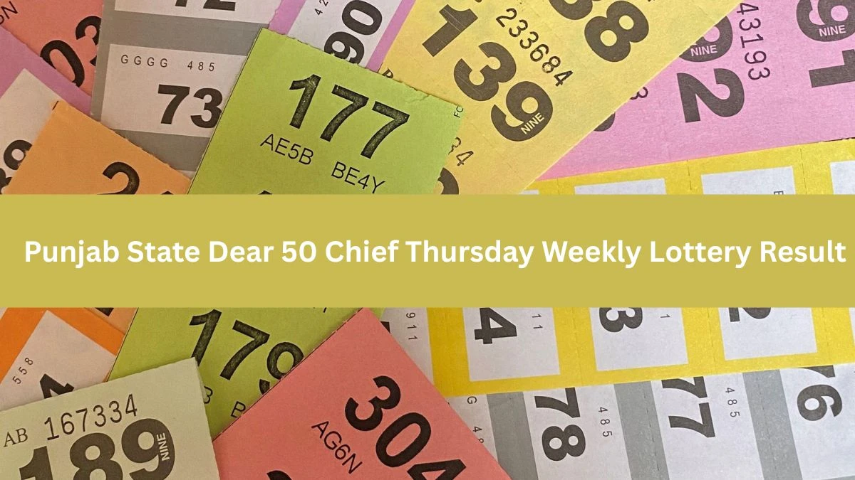 Punjab State Dear 50 CHIEF THURSDAY Weekly Lottery Result 06.11.2025 6 PM OUT Check Winning Numbers and Prize Details