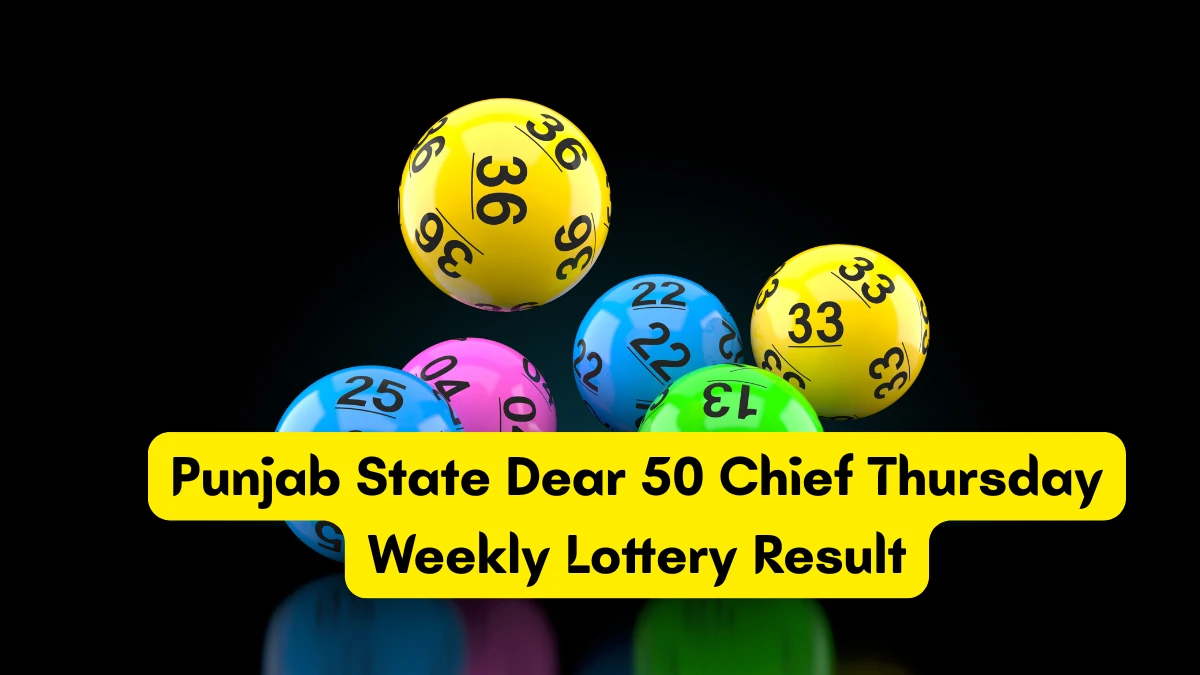 Punjab State Dear 50 CHIEF THURSDAY Weekly Lottery Result 13.11.2025 6 PM OUT Check Winning Numbers and Prize Details