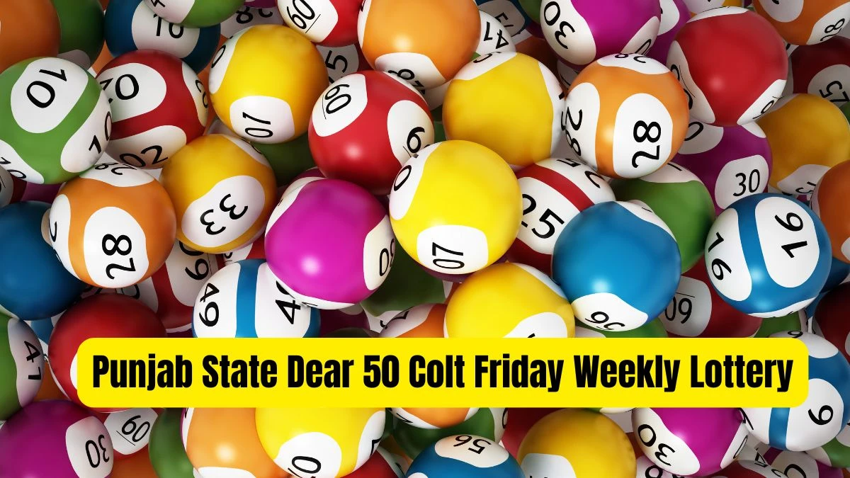 Punjab State Dear 50 COLT FRIDAY Weekly Lottery Result 07.11.2025 6 PM Check Winning Numbers and Prize Details