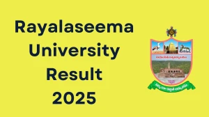 Rayalaseema University Result 2025 Out at ruk.ac.in Direct Link to Download 1st, 3rd and 4th Semester Result